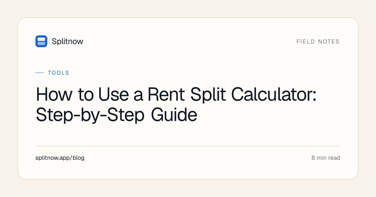 How to Use a Rent Split Calculator: Step-by-Step Guide - Splitnow